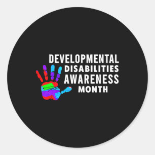 march Is Developmental Disabilities Awareness Mont Classic Round Sticker