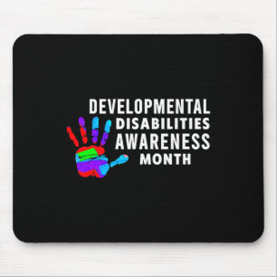 march Is Developmental Disabilities Awareness Mont Mouse Pad