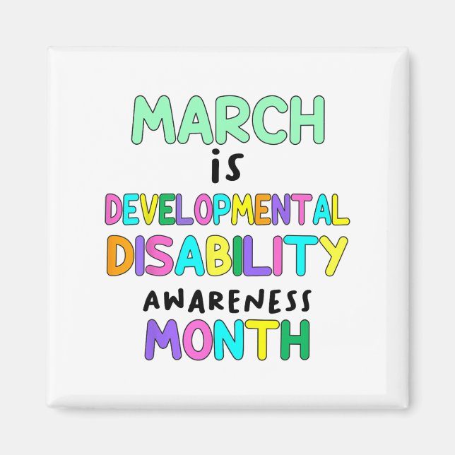 March Is Developmental Disability Awareness Month  Magnet (Front)