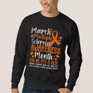 March Is Multiple Sclerosis Awareness Month MS War Sweatshirt