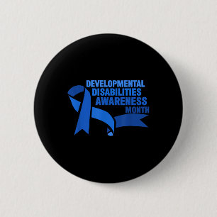 March Is National Developmental Disabilities Aware 6 Cm Round Badge