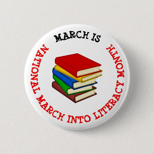 MARCH IS NATIONAL MARCH INTO LITERACY MONTH BUTTON