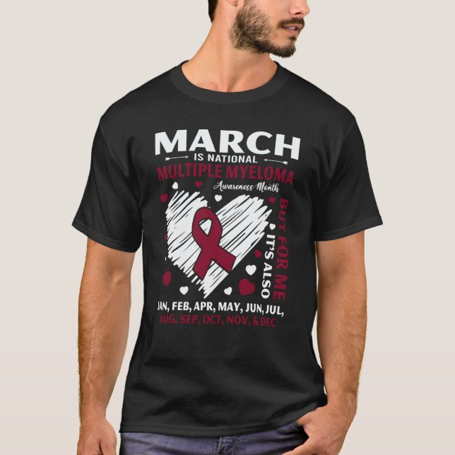 March Is National Multiple Myeloma Awareness Month T-Shirt (Front)