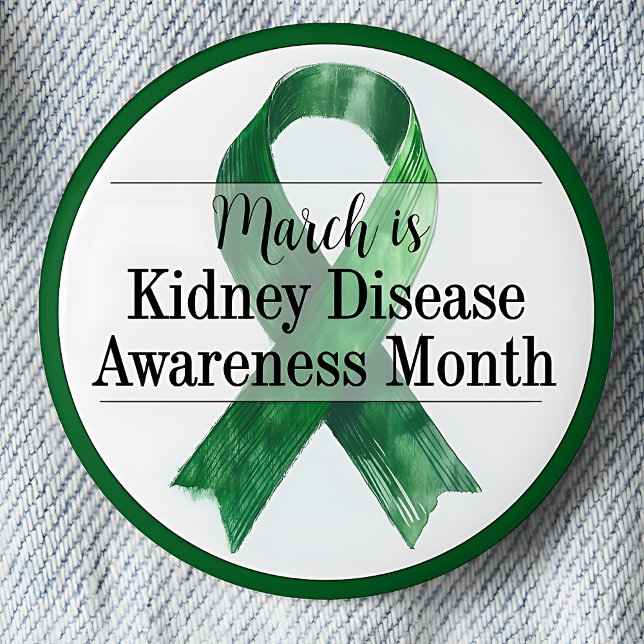 March Kidney Disease Awareness Month 6 Cm Round Badge (March is Kidney Disease Awareness month pinback button.  Green awareness ribbon.)