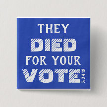 March: They DIED for your VOTE Pin