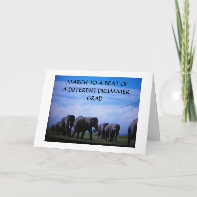 "MARCH TO A BEAT OFA DIFFERENT DRUMMER" ELEPHANTS CARD (Front)