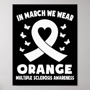 March We Wear Orange Ms Awareness Ribbon Heart Poster