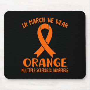 March We Wear Orange Multiple Sclerosis Awareness Mouse Pad