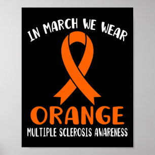 March We Wear Orange Multiple Sclerosis Awareness Poster