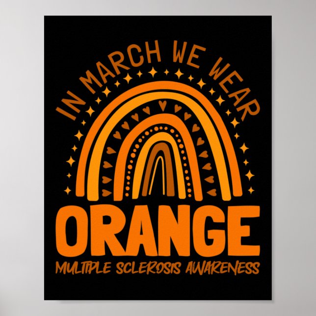 March We Wear Orange Multiple Sclerosis Awareness  Poster (Front)