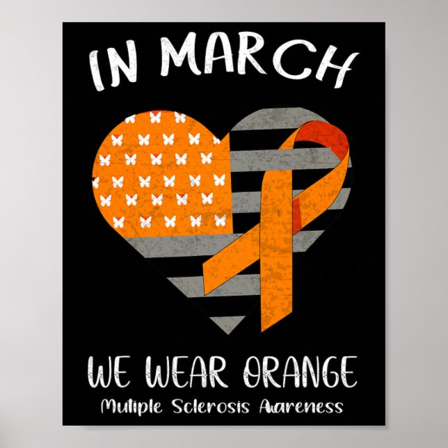 March We Wear Orange Multiple Sclerosis Awareness  Poster (Front)