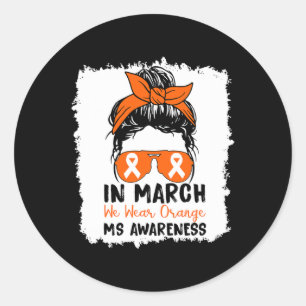 March We Wear Orange Multiple Sclerosis Cute Messy Classic Round Sticker