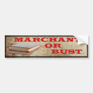 Marchant or Bust! Bumper Sticker