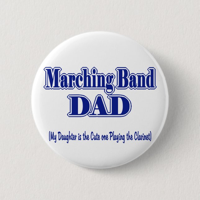 Marching Band Dad/ Clarinet 6 Cm Round Badge (Front)