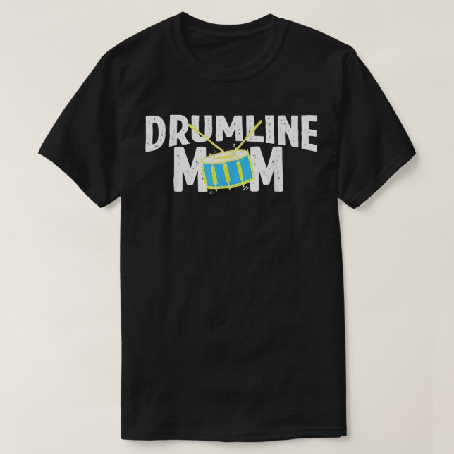 Marching Band Drums Drumline Mum T-Shirt (Design Front)