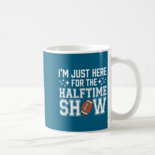 Marching Band I'm Just Here For The Halftime Show Coffee Mug