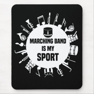 Marching Band Is My Sport Mouse Pad