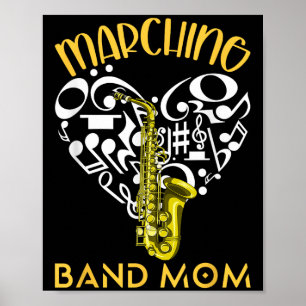 Marching Band Mom Heart Love Music Notes Saxophone Poster