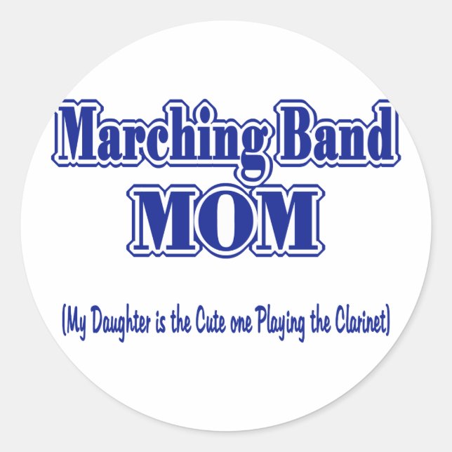 Marching Band Mum/ Clarinet Classic Round Sticker (Front)