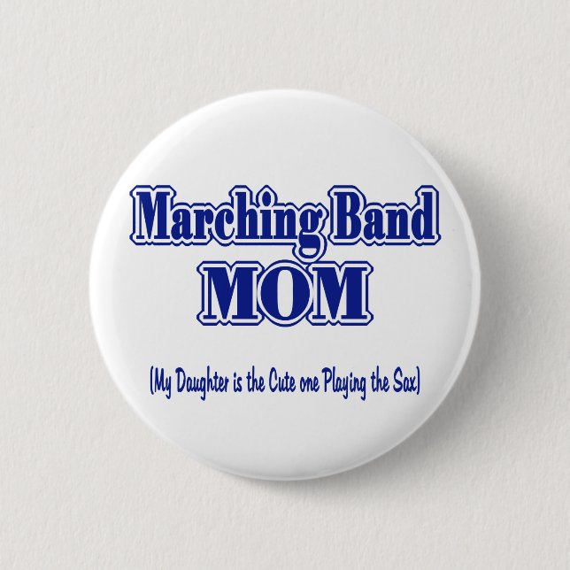 Marching Band Mum/ Sax 6 Cm Round Badge (Front)