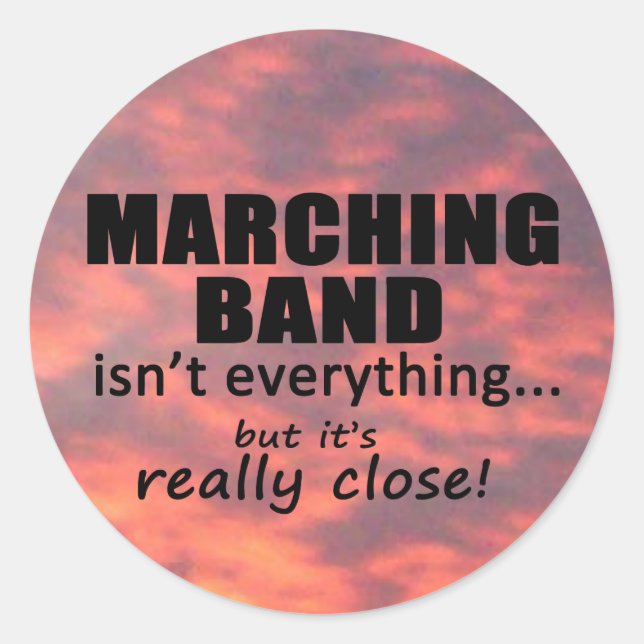 Marching Band Really Close Classic Round Sticker (Front)