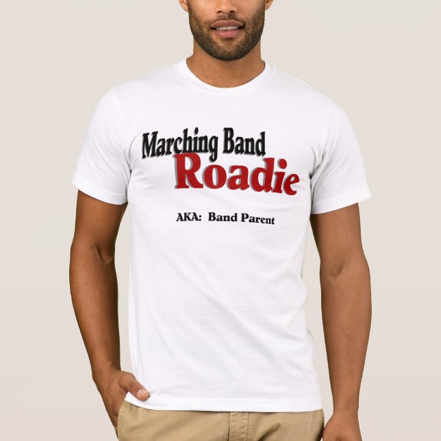 Marching Band Roadie T-Shirt (Front)