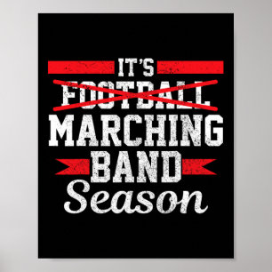 Marching Band Season Not Football Funny High Schoo Poster