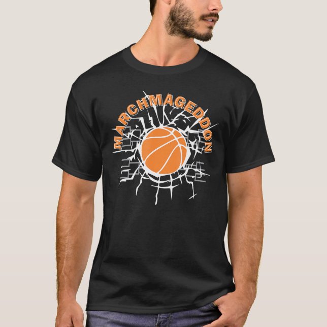 Marchmageddon College March Basketball Madness Tou T-Shirt (Front)