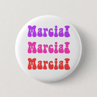 Marcia! Marcia! Marcia! 6 Cm Round Badge