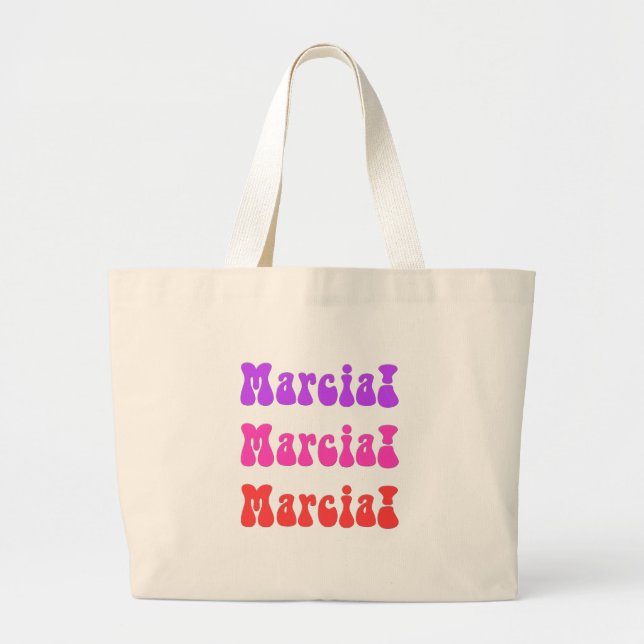 Marcia! Marcia! Marcia! Large Tote Bag (Front)
