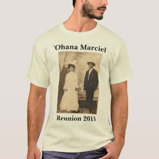 Marciel Reunion 2015: ʻOhana of John & Lydia T-Shirt
