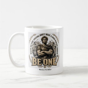 Marcus Aurelius 'Be One' Quote  Coffee Mug