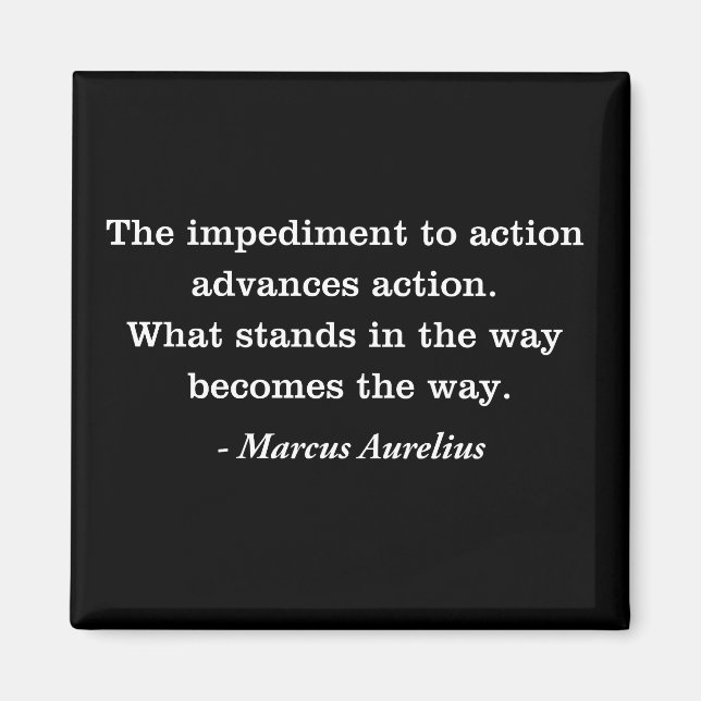 Marcus Aurelius Impediment Stoic Quote Magnet (Front)