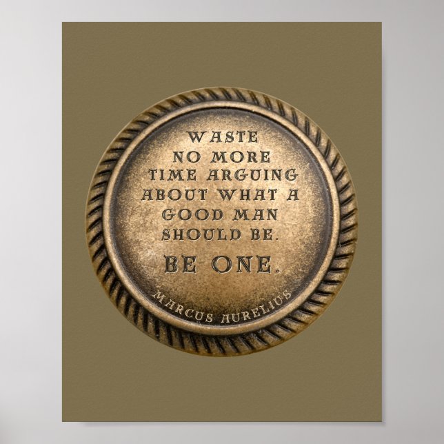 Marcus Aurelius Quote - Be a Good Man Poster (Front)