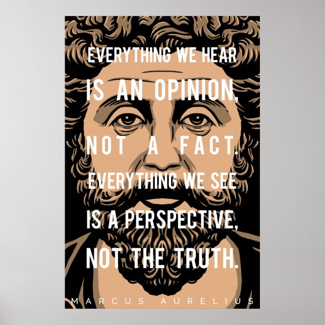 Marcus Aurelius quote: Everything we hear Poster (Front)