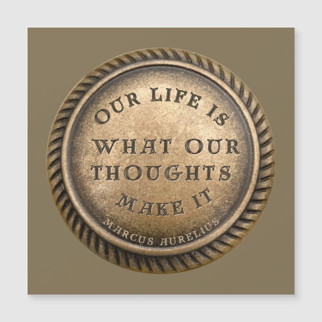 Marcus Aurelius Quote Our Life is what our .... (Front)
