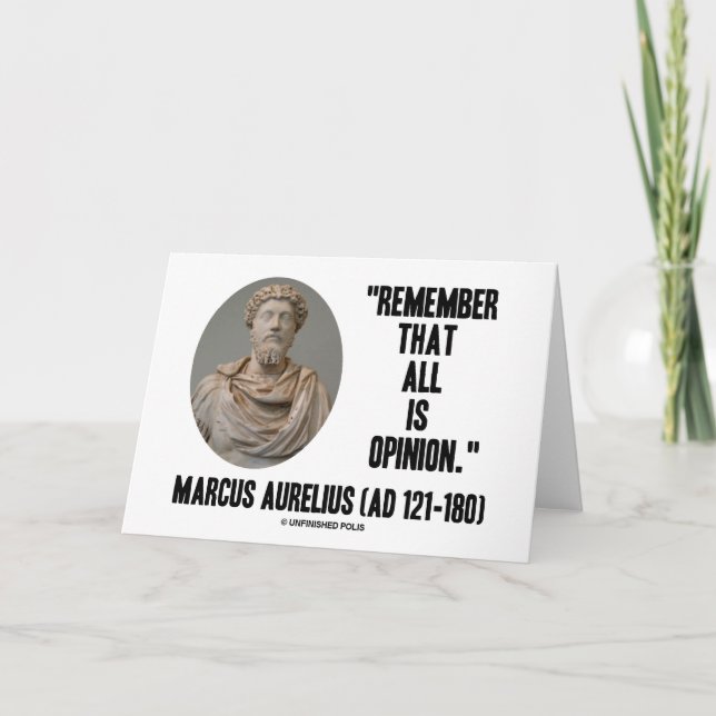 Marcus Aurelius Remember That All Is Opinion Quote Card (Front)