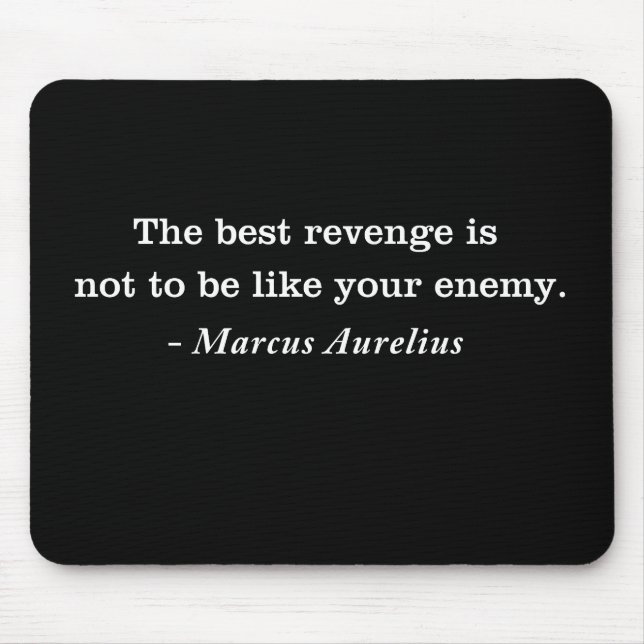 Marcus Aurelius Revenge Stoic Quote T-shirt Mouse Pad (Front)