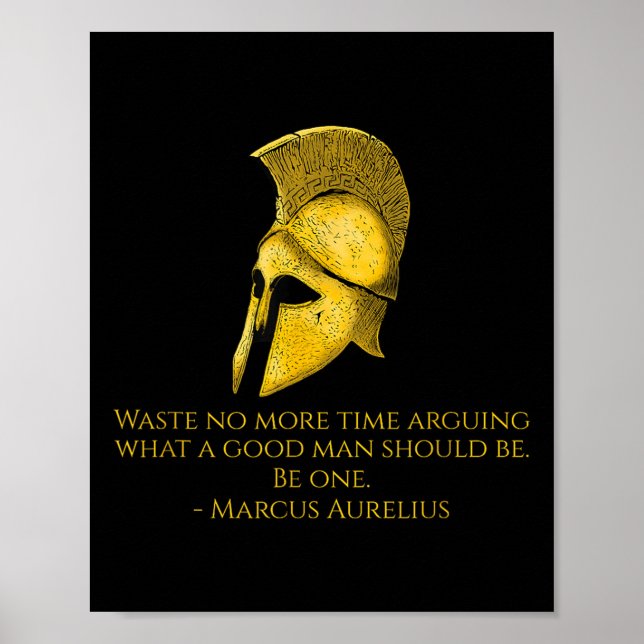 Marcus Aurelius - Stoic Philosophy Quote On Being  Poster (Front)