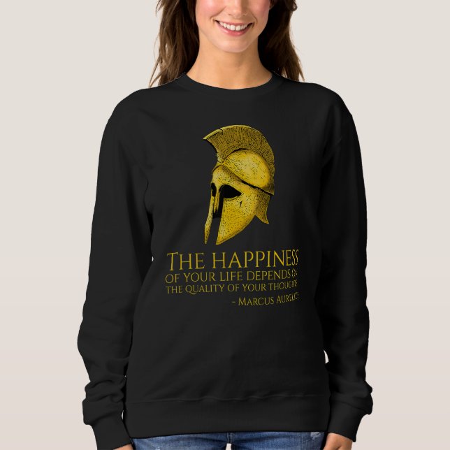 Marcus Aurelius Stoic Quote On Happness   Roman Ph Sweatshirt (Front)
