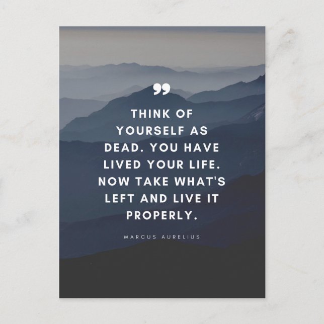 Marcus Aurelius | Think of Yourself as Dead.  Postcard (Front)
