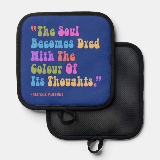 Marcus Aurelius Thoughts Colour Our Soul Pot Holder (Front/Back)