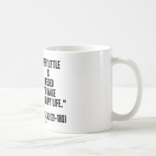 Marcus Aurelius Very Little Needed Make Happy Life Coffee Mug