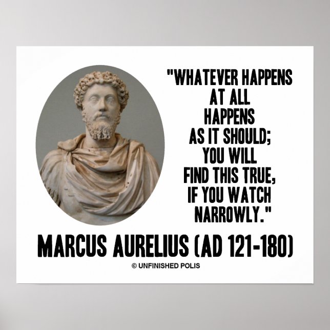 Marcus Aurelius Whatever Happens At All Happens Poster (Front)