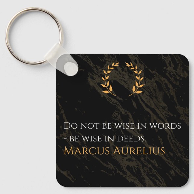 Marcus Aurelius's Wisdom: Actions Speak Loud Key Ring (Front)