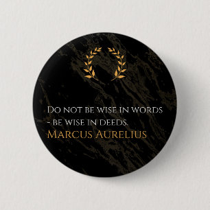 Marcus Aurelius's Wisdom: Actions Speak Louder Tha 6 Cm Round Badge