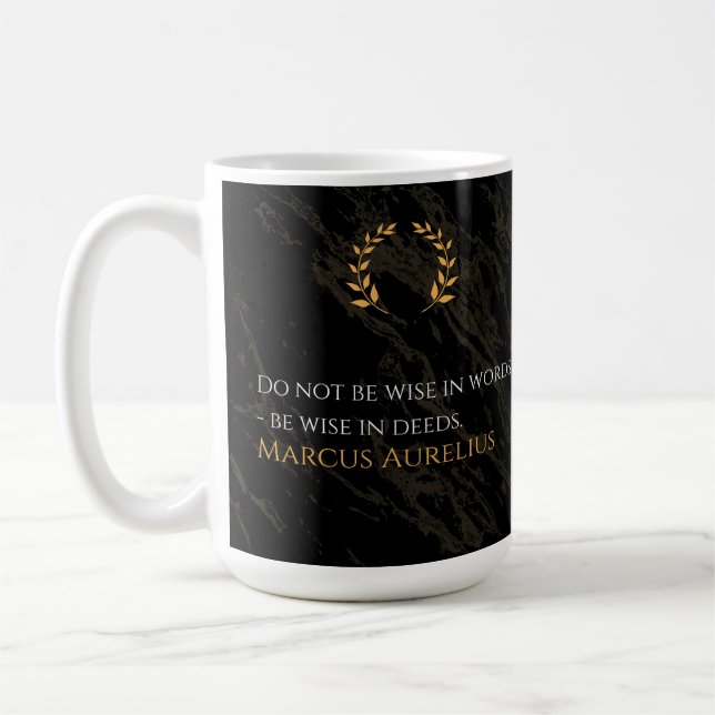Marcus Aurelius's Wisdom: Actions Speak Louder Tha Coffee Mug (Left)