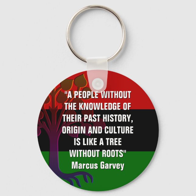 Marcus Garvey TREE WITHOUT ROOTS Key Ring (Front)