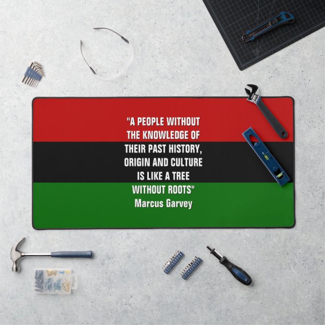 Marcus Garvey TREE WITHOUT ROOTS Pan African Desk Mat (Workstation)
