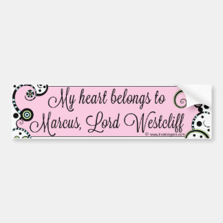 Marcus, Lord Westcliff Bumper Sticker